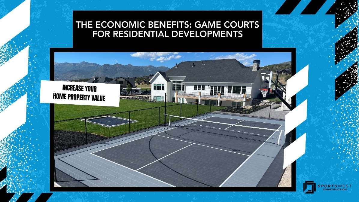 Copy Of The Economic Benefits Of Game Courts For Residential Developments (website)